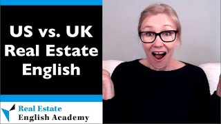 How Do You Talk About Real Estate In the US? How Do You Talk About Real Estate In the UK?