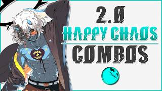 Happy Chaos Combo Guide | GGST 2.0