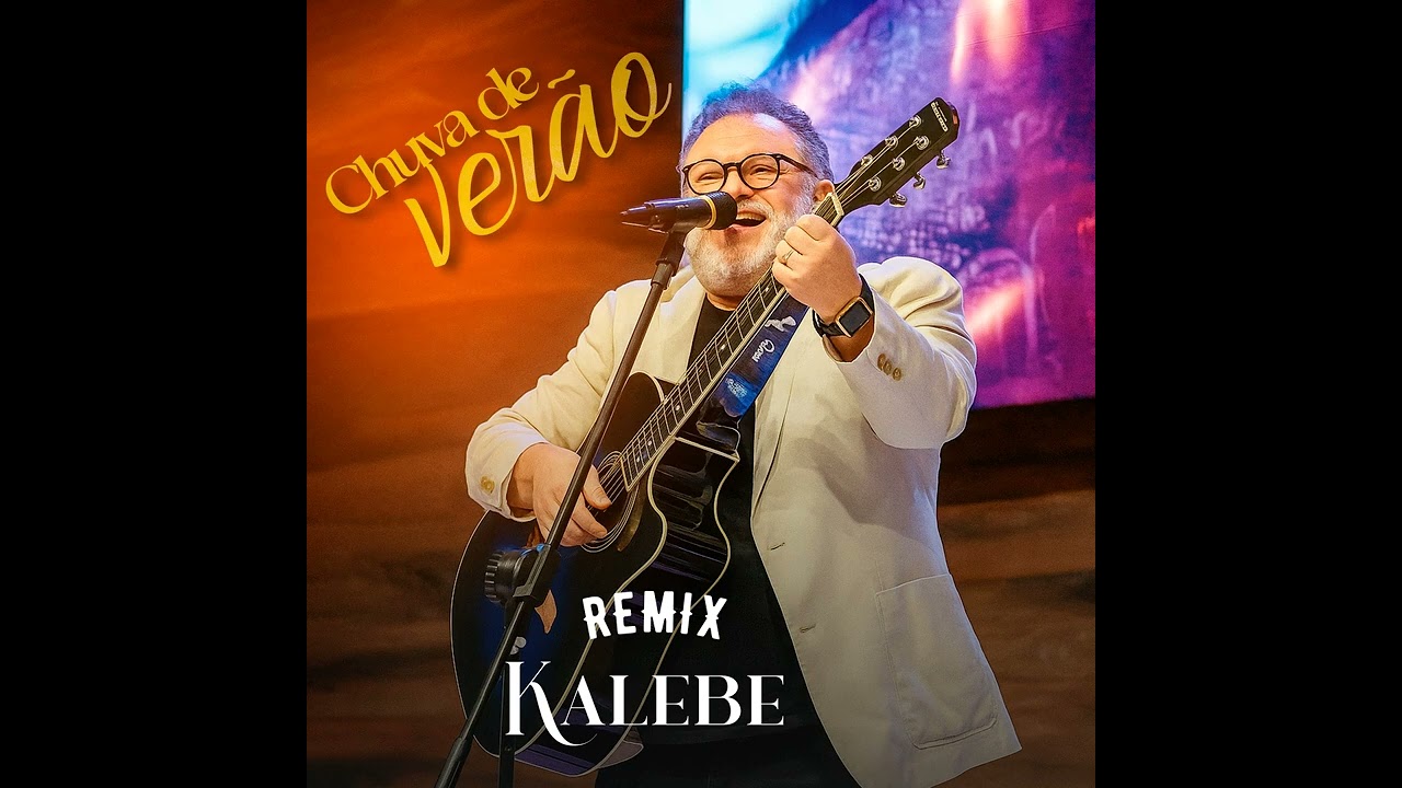 KALEBE | CHUVA DE VERÃO REMIX