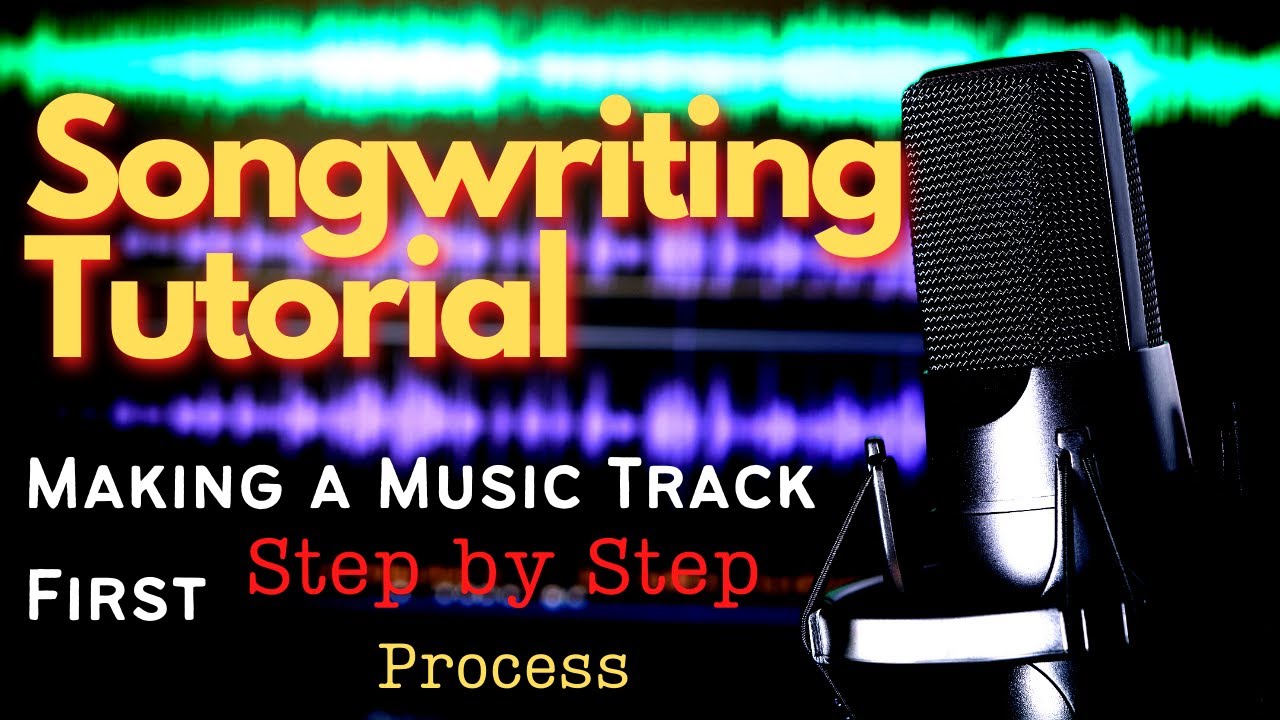 Songwriting Tutorial - Making a Music Track Step by Step - YouTube