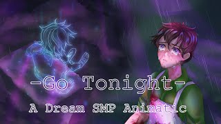 GO TONIGHT || A Tommy and Tubbo Dream SMP Animatic [The Exile Arc]