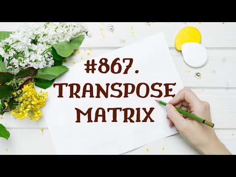 #867. Transpose Matrix 矩阵变换「leetcode刷题日记」