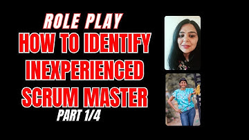 [Role Play] How To identify Inexperienced Scrum Master ❌❌ scrum master interview questions Part 1/4