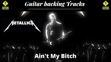 Metallica - Ain't My Bitch (Guitar Backing Track)