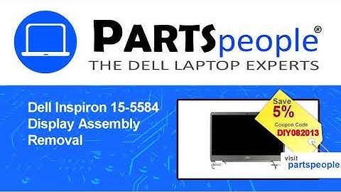 Dell Inspiron 15-5584 (P85F001) Display Assembly How-To Video Tutorial