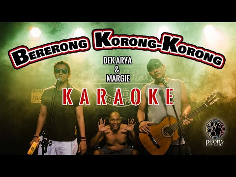 (KARAOKE) Dek Arya Ft. Margie - Bererong Korong Korong β Peony Art Bali Official