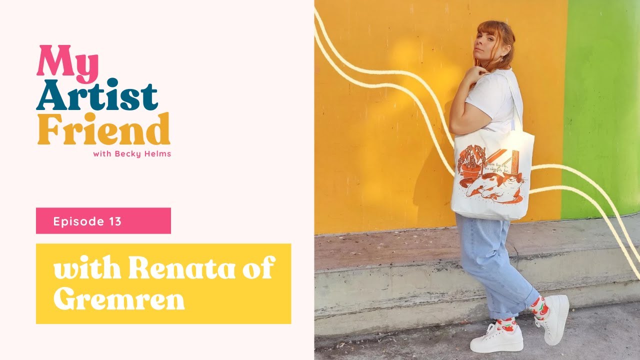 My Artist Friend - Ep13 - Renata of Gremren