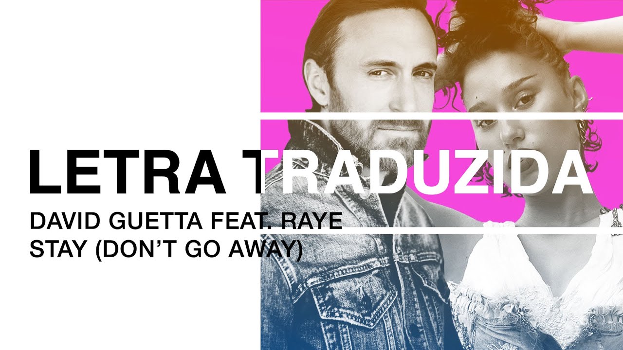 David Guetta and Raye. David Guetta feat. Raye - stay. David Guetta ft Raye - stay (Orbz Remix). David Guetta Love don`t Let me go. Don stay away