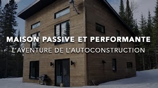 Autoconstruction d'une maison performante et passive [ENTREVUE]