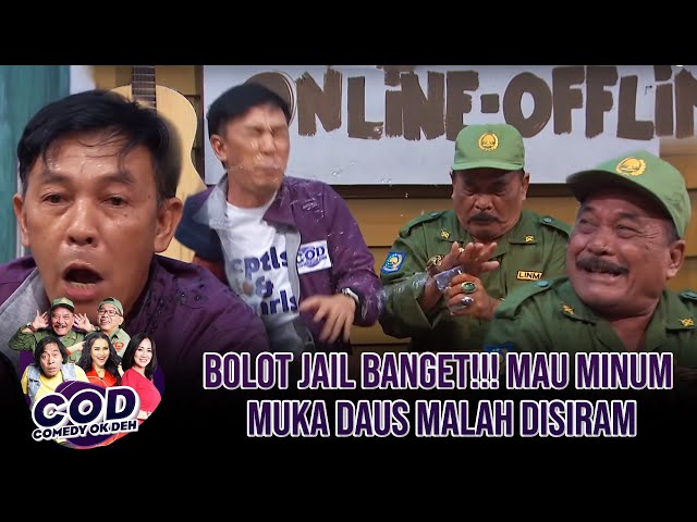 BOLOT JAIL BANGET !!! Muka Daus Disiram Air | COMEDY OKE DEH class=