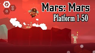 Mars-Mars Platform 1-50 | Mars-Mars gameplay walkthrough | Invincible Sigog #marsmars