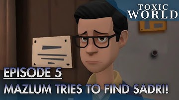 Mazlum tries to find Sadri! (Finale Scene) - Toxic World Episode 5 (Plotagon)