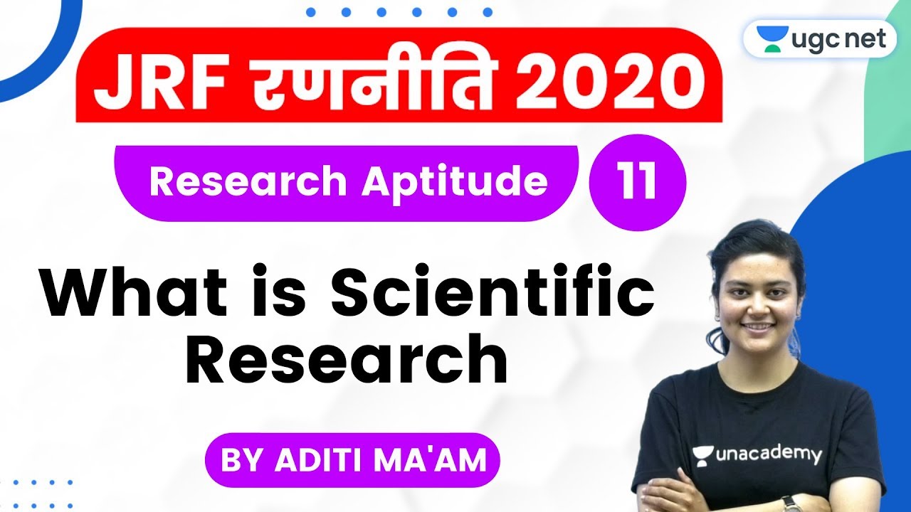 JRF Ranniti 2020 | Research Aptitude by Aditi Ma'am | What is Scientific Research