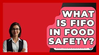 What Is FIFO In Food Safety BusinessGuide360 com