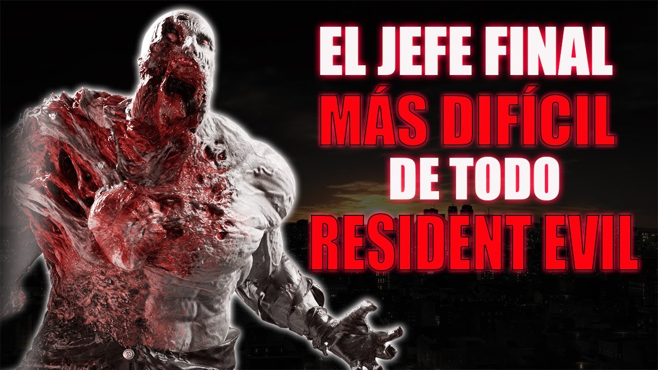 ¿Quien es el Jefe Final más difícil de todo Resident Evil?