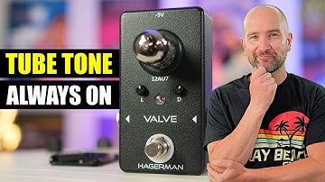 Hagerman Valve: The Always-On Tube Pedal to Warm Up Your Amp!
