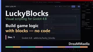 LuckyBlocks: Visual Scripting for Godot 4.8 (Dev. 1)