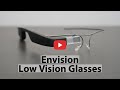 Envision, Low Vision Glasses