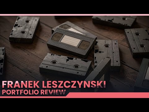 Portfolio Review: Franek Leszczynski
