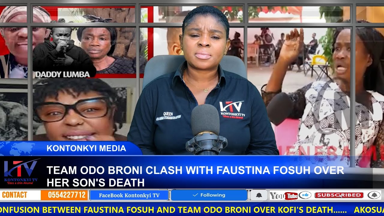 THE QUEEN F!RES: YOU'RE GR33DY, TEAM ODO BRONI CLASH WITH FAUSTINA FOSUH OVER HER SON'S D3ATH
