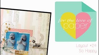 Layout process video ~ #24 ~ So Happy
