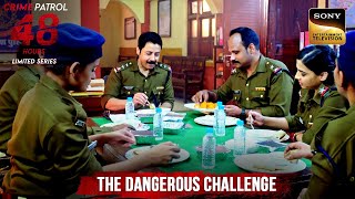  Culprit   Police  Direct Challenge     Crime Patrol 48 Hours   Episode