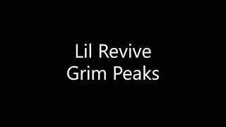 Lil Revive - Grim Peaks (Lyrics)