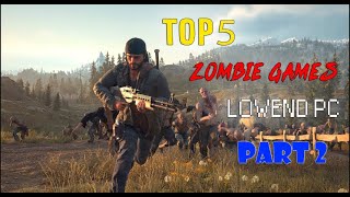 Top 5 zombie Games For Low End pc 2019 part 2 screenshot 4