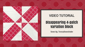 Disappearing 4-patch variation block