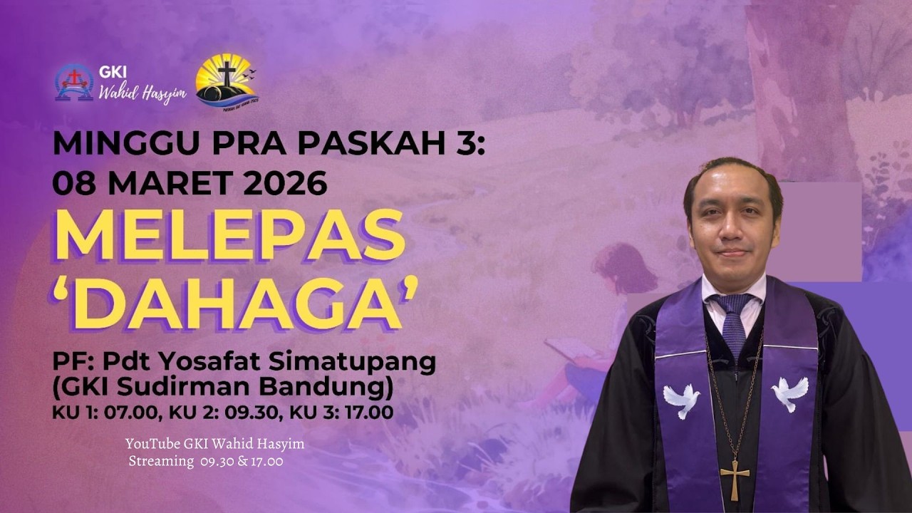 Live Streaming Kebaktian Umum Minggu Pra-Paskah III - 8 Maret 2026 - 09.30 WIB - GKI Wahid Hasyim