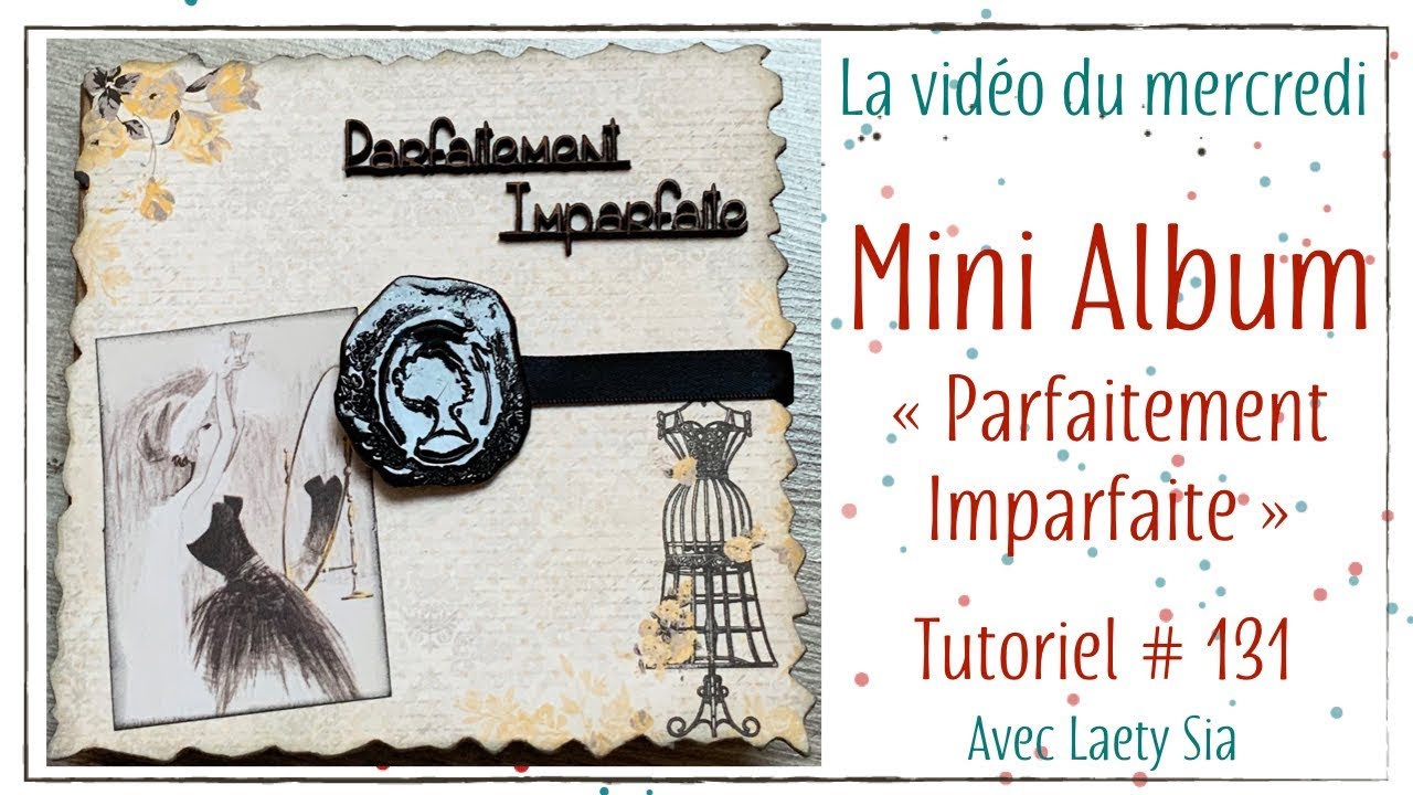 Tuto # 131 : Un mini album 