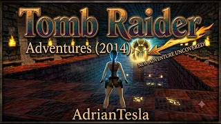 TRLE, Tomb Raider - Adventures (2014)