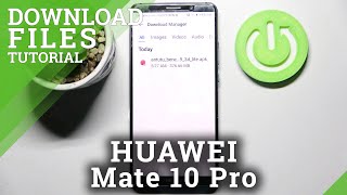 How to Access all Downloads in Huawei Mate 10 Pro - Find Downloaded Data screenshot 4