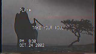 “TAKE YOUR SOUL" chords