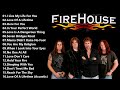 Best songs of firehousefirehouse greatest hits full album