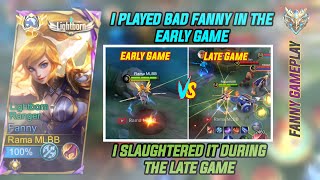 I PLAYED BAD FANNY IN THE EARLY GAME, BUT WAS A DISASTER IN THE LATE GAME | MLBB