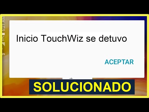 Inicio TouchWiz se detuvo│Error Inicio TouchWiz se detuvo│SOLUCIONADO Fácil y Rápido