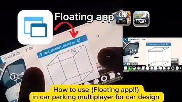 HOW TO USE (Floating app!!) - in Car Parking Multiplayer  For Car Design
