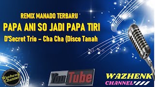 PAPA ANI SO JADI PAPA TIRI - Remix