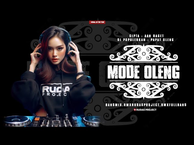 DJ MODE OLENG - PAPAT OLENG || REMIX RUDAS PROJECT || lagu Dayak terbaru!!!!! class=