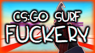 CS:GO SURF F*CKERY