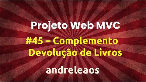 Projeto Web Asp.Net Core MVC - Parte 45 - Complemento Devolução de Livros