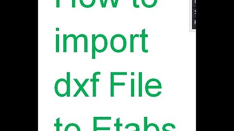 How to #import #dxf to #Etabs_video 3
