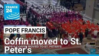 Pope's coffin moved to St. Peter's • FRANCE 24 English