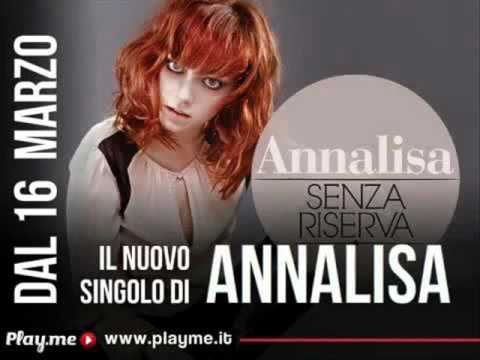 Annalisa -Senza Riserva - YouTube