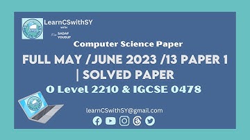 Full  IGCSE (0478) Computer Science May /June 2023 /13 Paper 1 | Solved paper