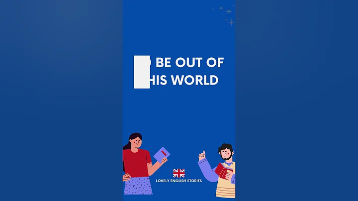 BRITISH ENGLISH IDIOM | What does "out of this world'' mean? | Lovely English Stories