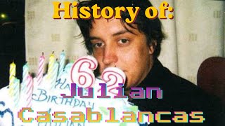 History of: Julian Casablancas