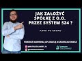 Jak założyć spółkę z o.o. przez system S24 ? | Spółka z ograniczoną odpowiedzialnością | eKRS