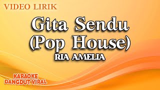 Ria Amelia - Gita Sendu Pop House ( Video Lirik)